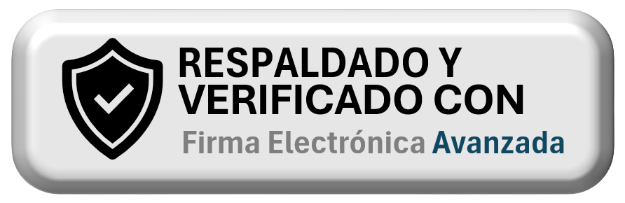 Respaldado y Verificado con Firma Electrónica Avanzada